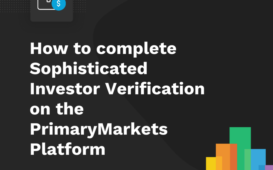 How To Complete Sophisticated Investor Verification